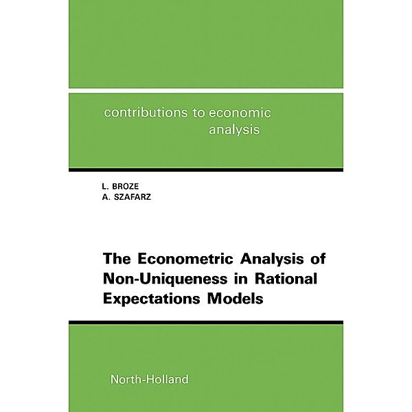 The Econometric Analysis of Non-Uniqueness in Rational Expectations Models, L. Broze, A. Szafarz