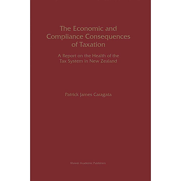 The Economic and Compliance Consequences of Taxation, Patrick J. Caragata