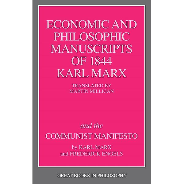 The Economic and Philosophic Manuscripts of 1844 and the Communist Manifesto, Karl Marx, Friedrich Engels