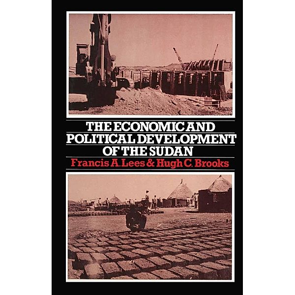The Economic and Political Development of the Sudan, Francis A. Lees, H. C. Brooks