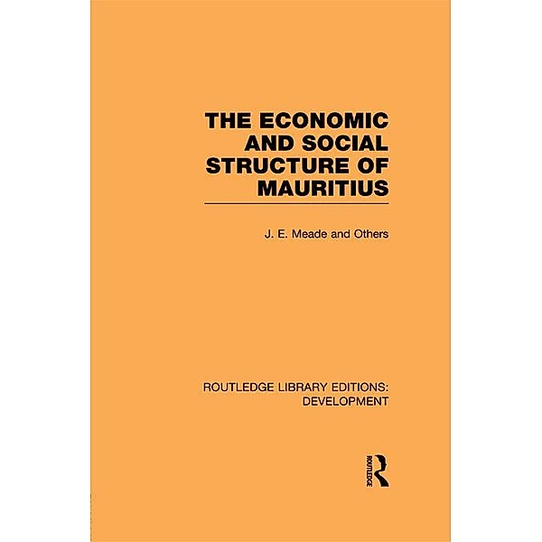 The Economic and Social Structure of Mauritius, James E Meade