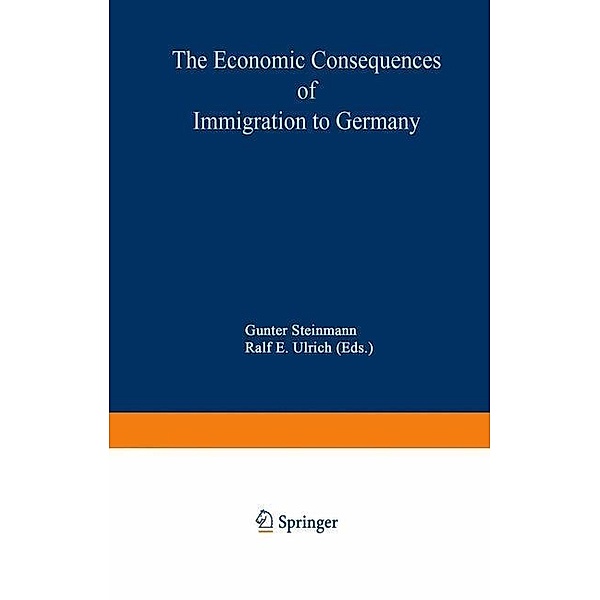 The Economic Consequences of Immigration to Germany / Studies in Contemporary Economics