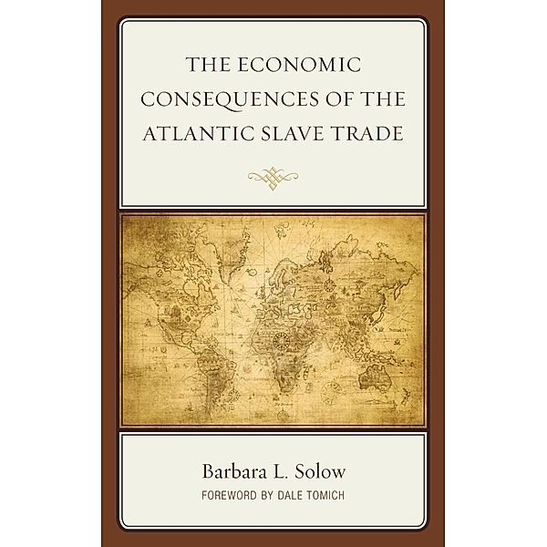 The Economic Consequences of the Atlantic Slave Trade, Barbara L. Solow