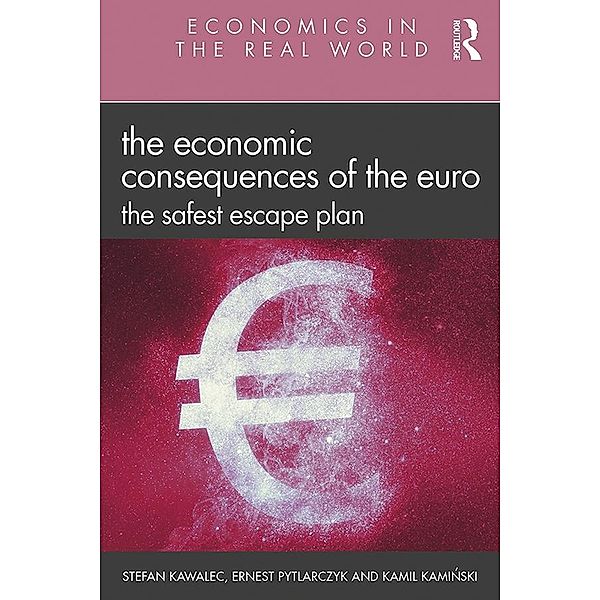The Economic Consequences of the Euro, Stefan Kawalec, Ernest Pytlarczyk, Kamil Kaminski
