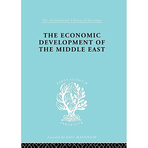 The Economic Development of the Middle East / International Library of Sociology, Alfred Bonne
