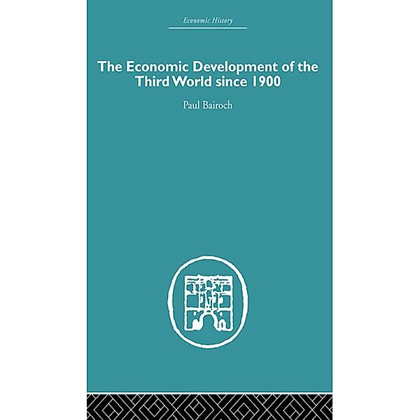 The Economic Development of the Third World Since 1900, Paul Bairoch