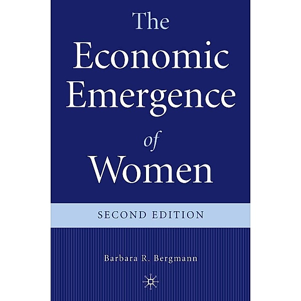 The Economic Emergence of Women, B. Bergmann