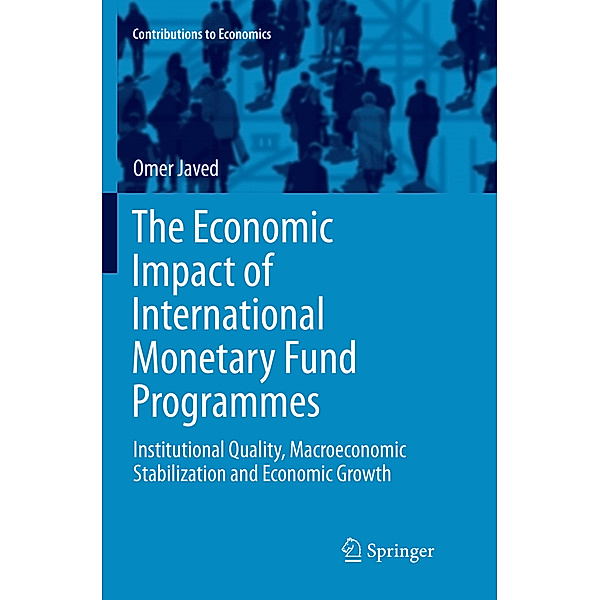 The Economic Impact of International Monetary Fund Programmes, Omer Javed
