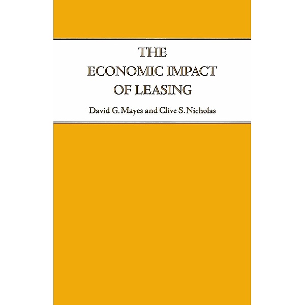 The Economic Impact of Leasing, David G. Mayes, Clive S. Nicholas