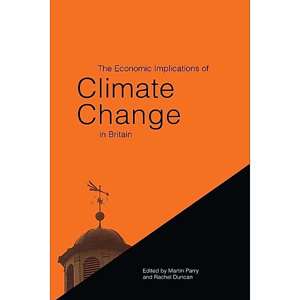 The Economic Implications of Climate Change in Britain, Martin Parry