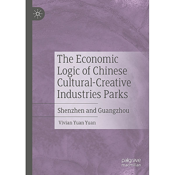 The Economic Logic of Chinese Cultural-Creative Industries Parks, Vivian Yuan Yuan