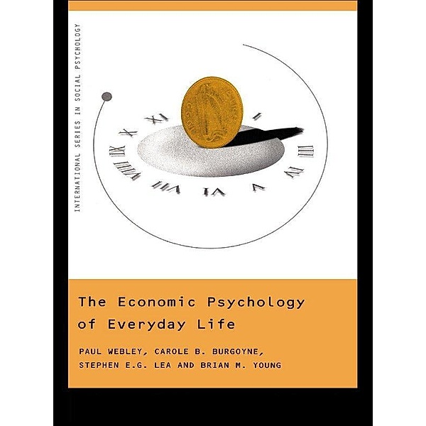 The Economic Psychology of Everyday Life, Paul Webley, Carole Burgoyne, Stephen Lea, Brian Young