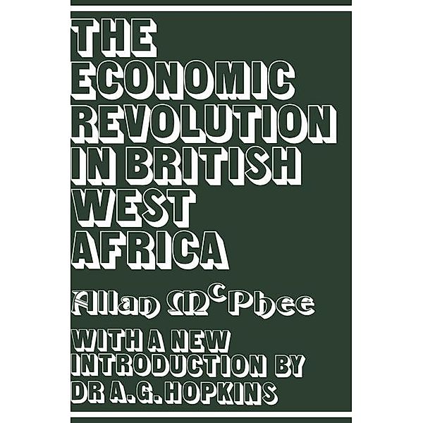 The Economic Revolution in British West Africa, Allan McPhee