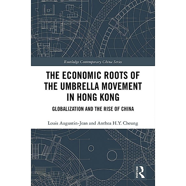 The Economic Roots of the Umbrella Movement in Hong Kong, Louis Augustin-Jean, Anthea Cheung