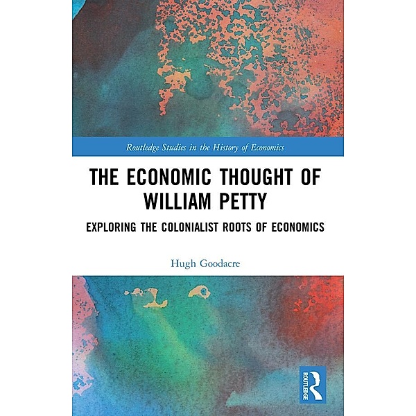 The Economic Thought of William Petty, Hugh Goodacre