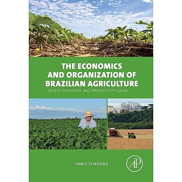 The Economics and Organization of Brazilian Agriculture, Fabio Chaddad