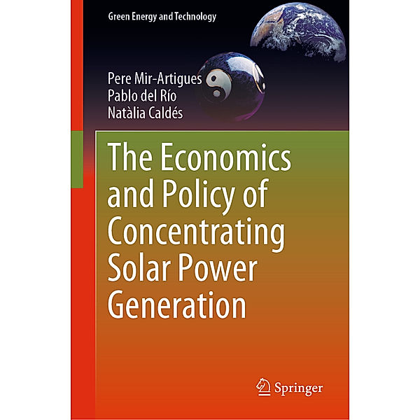 The Economics and Policy of Concentrating Solar Power Generation, Pere Mir-Artigues, Pablo del Río, Natàlia Caldés