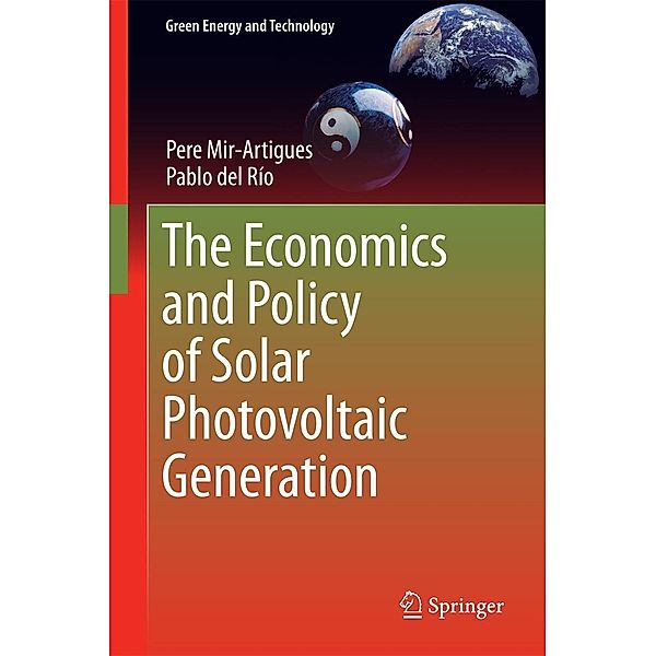 The Economics and Policy of Solar Photovoltaic Generation / Green Energy and Technology, Pere Mir-Artigues, Pablo del Río