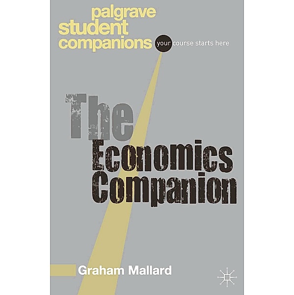 The Economics Companion / Palgrave Student Companions Series, Graham Mallard