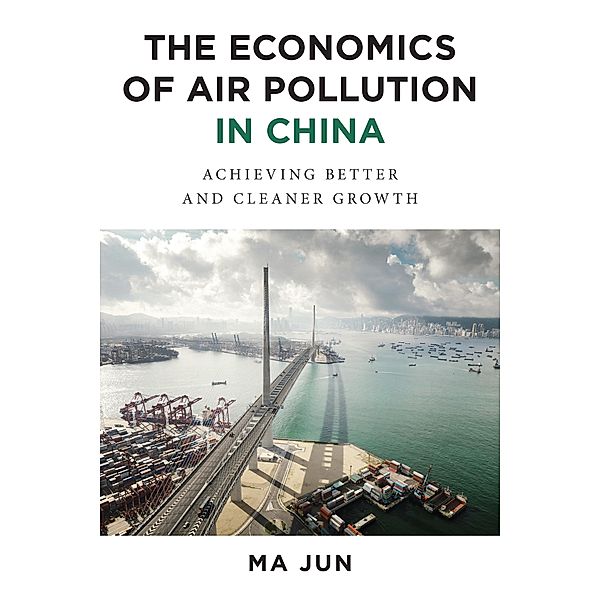 The Economics of Air Pollution in China, Jun Ma