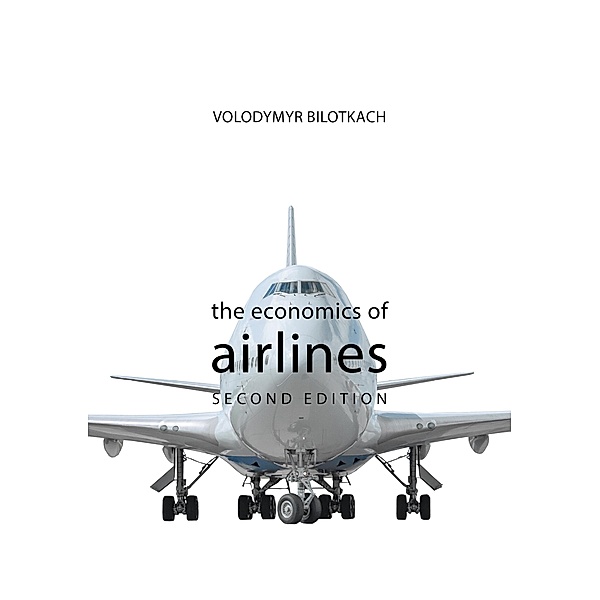 The Economics of Airlines / The Economics of Big Business, Volodymyr Bilotkach