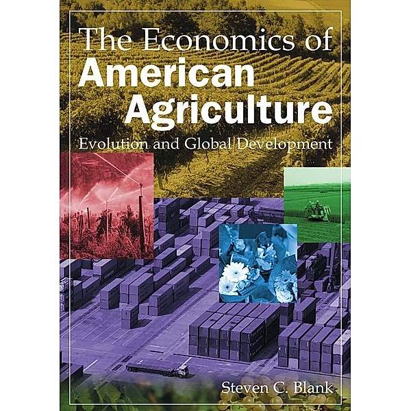 The Economics of American Agriculture, Steven C. Blank