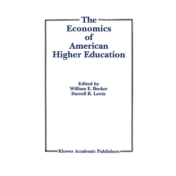 The Economics of American Higher Education