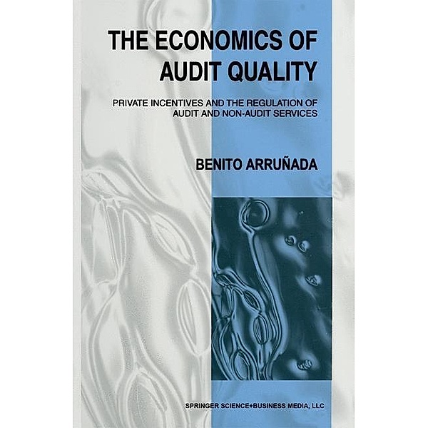 The Economics of Audit Quality, Benito Arrunada