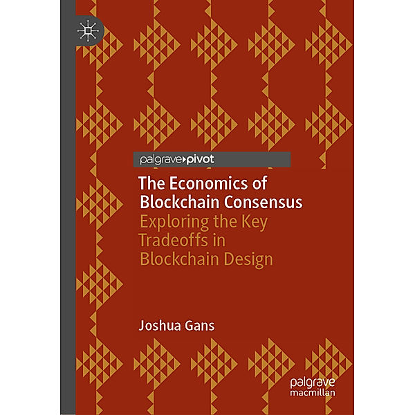 The Economics of Blockchain Consensus, Joshua Gans