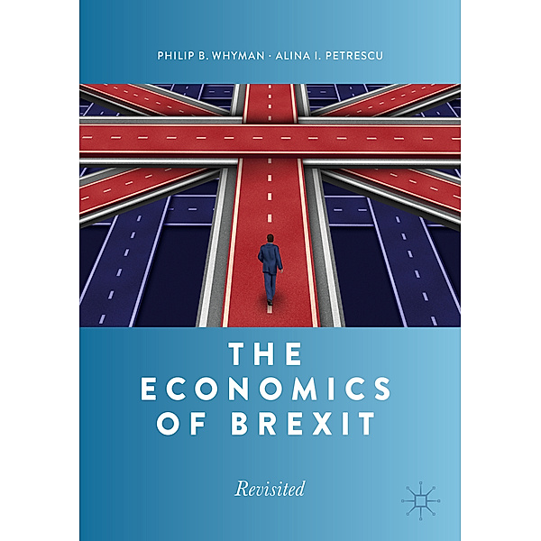 The Economics of Brexit, Philip B. Whyman, Alina I. Petrescu