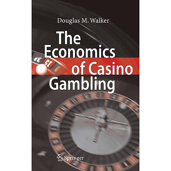 The Economics of Casino Gambling, Douglas M. Walker