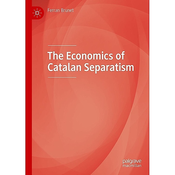 The Economics of Catalan Separatism / Progress in Mathematics, Ferran Brunet