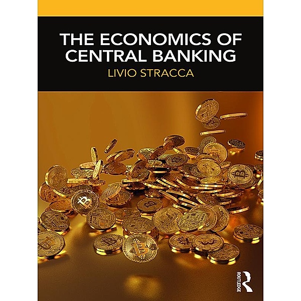 The Economics of Central Banking, Livio Stracca