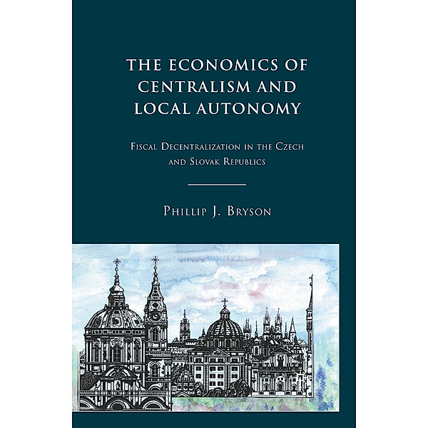 The Economics of Centralism and Local Autonomy, P. Bryson