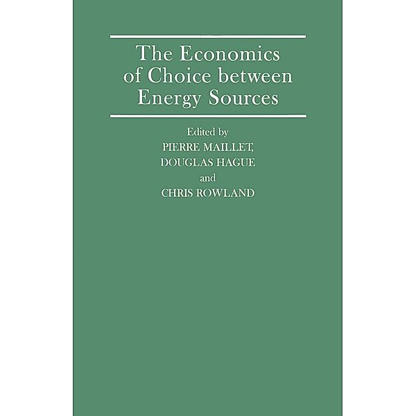 The Economics of Choice between Energy Sources / International Economic Association Series