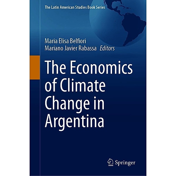 The Economics of Climate Change in Argentina / The Latin American Studies Book Series