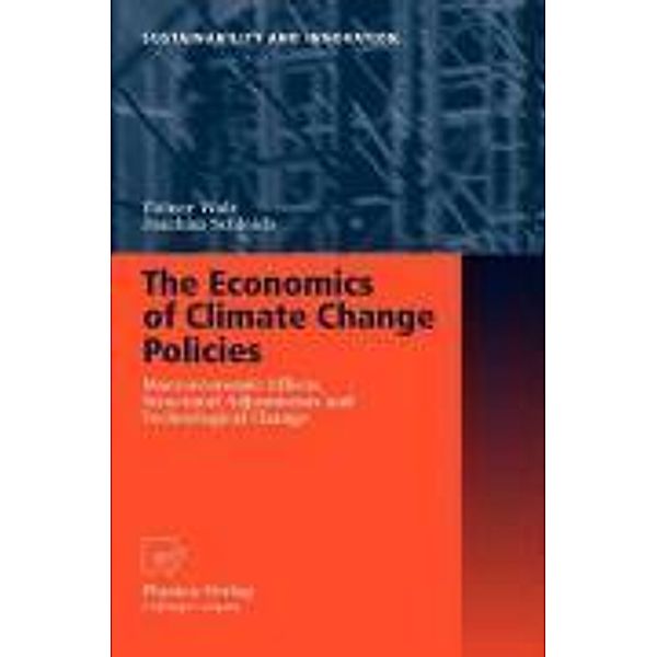 The Economics of Climate Change Policies / Sustainability and Innovation, Rainer Walz, Joachim Schleich