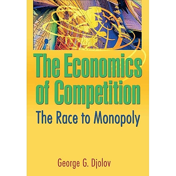 The Economics of Competition, George G Djolov