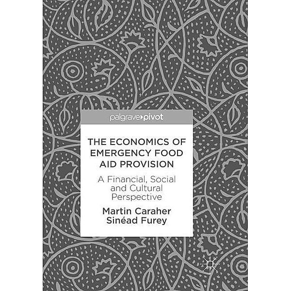 The Economics of Emergency Food Aid Provision, Martin Caraher, Sinéad Furey