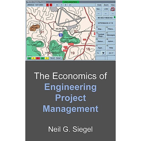 The Economics of Engineering Project Management, Neil G. Siegel
