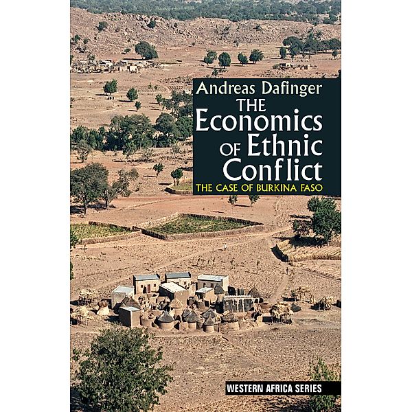 The Economics of Ethnic Conflict / Western Africa Series Bd.3, Andreas Dafinger