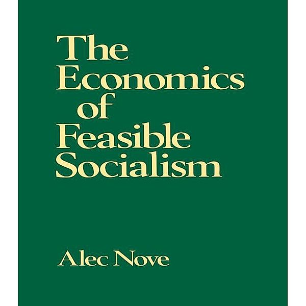 The Economics of Feasible Socialism, Alec Nove