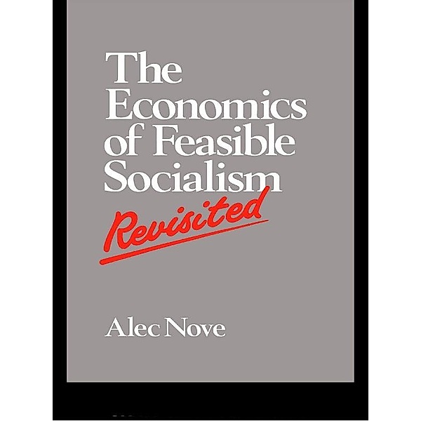 The Economics of Feasible Socialism Revisited, Alec Nove