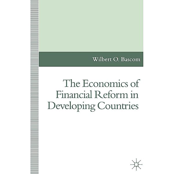 The Economics of Financial Reform in Developing Countries, Wilbert O. Bascom