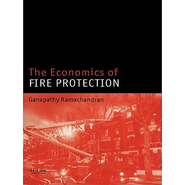 The Economics of Fire Protection, Ganapathy Ramachandran