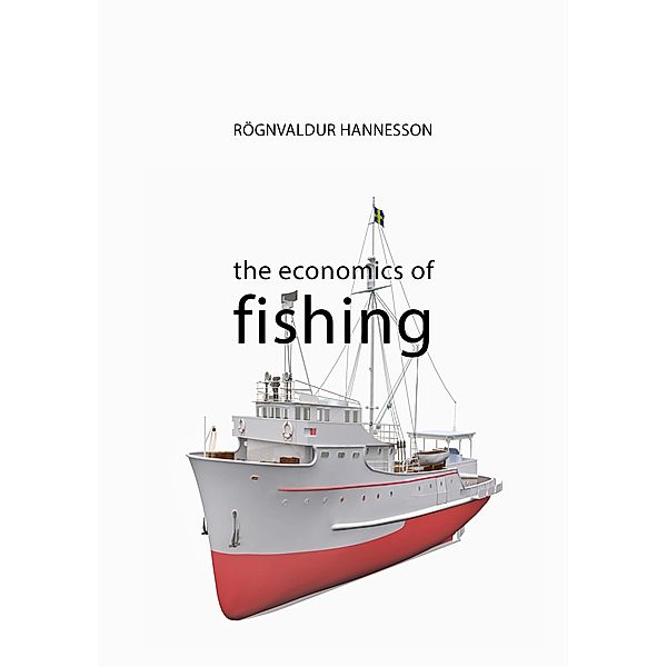 The Economics of Fishing / The Economics of Big Business, Rögnvaldur Hannesson