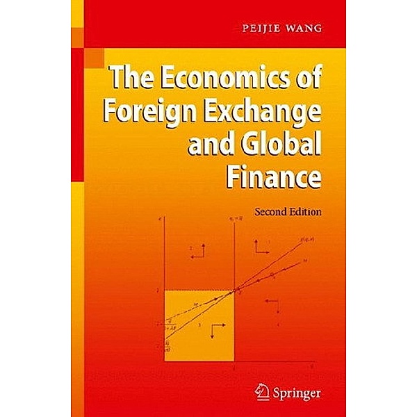 The Economics of Foreign Exchange and Global Finance, Peijie Wang