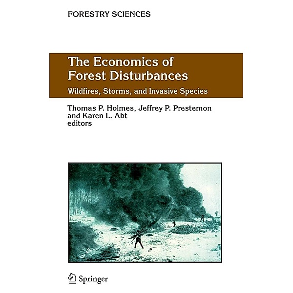 The Economics of Forest Disturbances / Forestry Sciences Bd.79