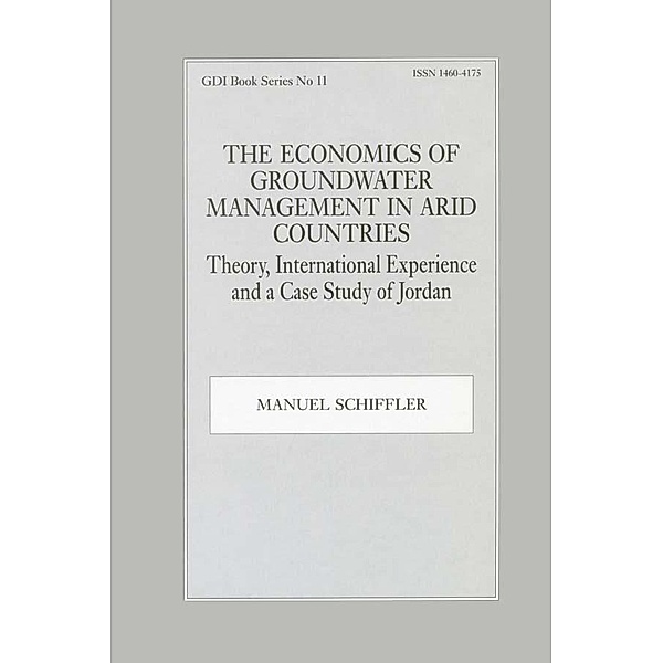 The Economics of Groundwater Management in Arid Countries, Manuel Schiffler