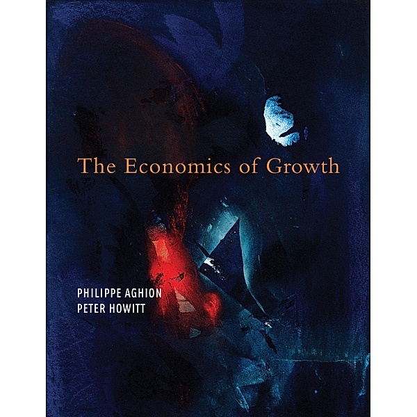 The Economics of Growth, Philippe Aghion, Peter W. Howitt